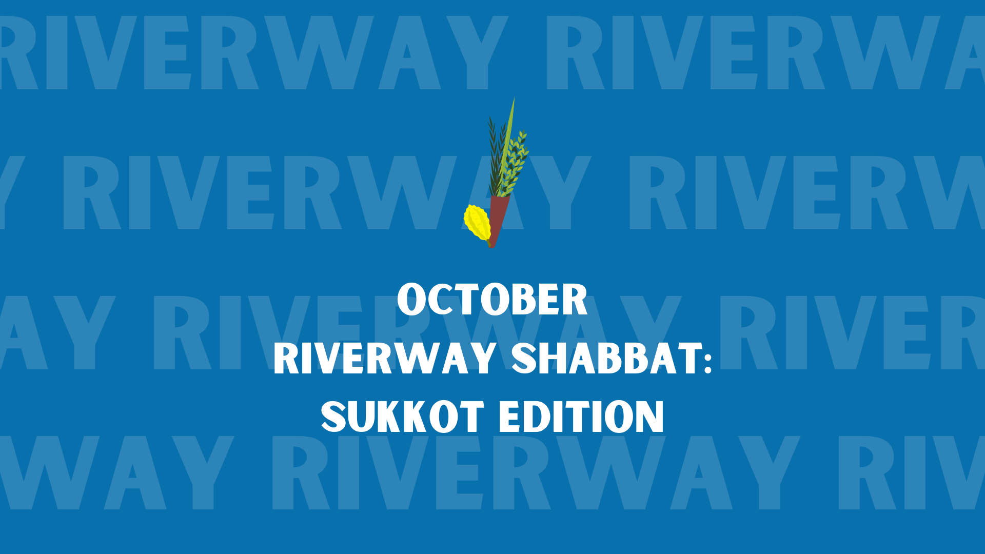 October Riverway Shabbat: Sukkot Edition 