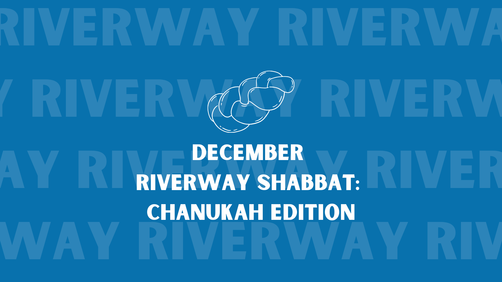 December Riverway Shabbat: Chanukah Edition